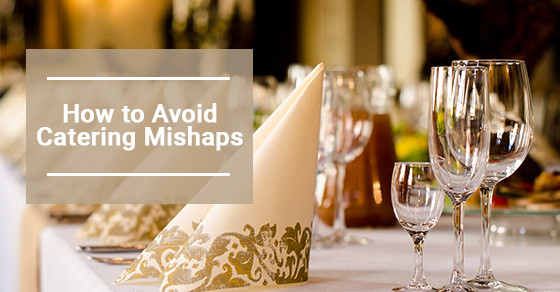 How to Avoid Catering Mishaps