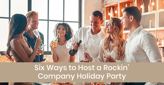 Six Ways to Host a Rockin’ Company Holiday Party
