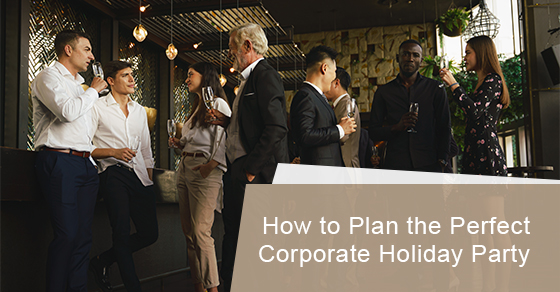 Perfect plan for a corporate holiday party