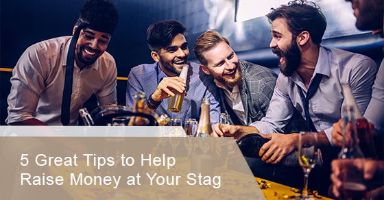 5 great tips to help raise money at your stag