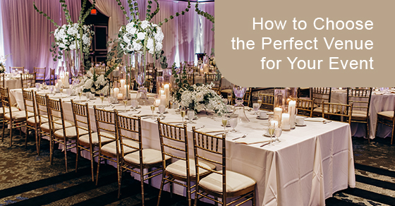 How to choose the perfect venue for your event
