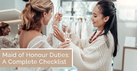 Maid of honour duties: A complete checklist