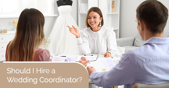 Should I hire a wedding coordinator?