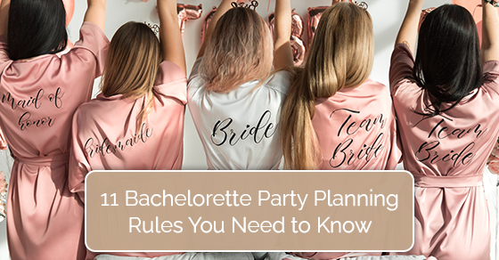 11 bachelorette party planning rules you need to know