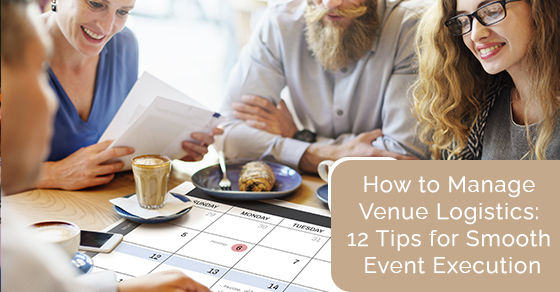 How to manage venue logistics: 12 tips for smooth event execution