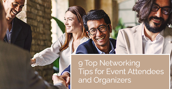 9 top networking tips for event attendees and organizers